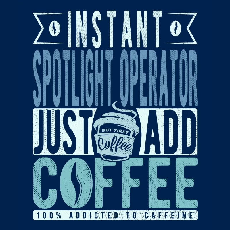 Spotlight -operator coffee saying