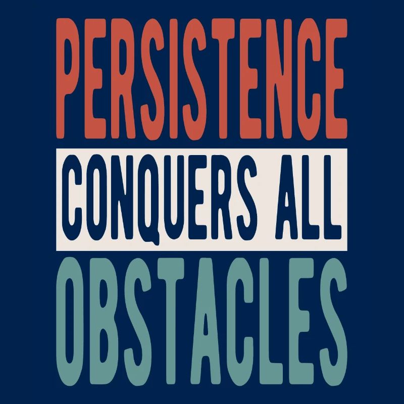 La persévérance surmonte tous les obstacles