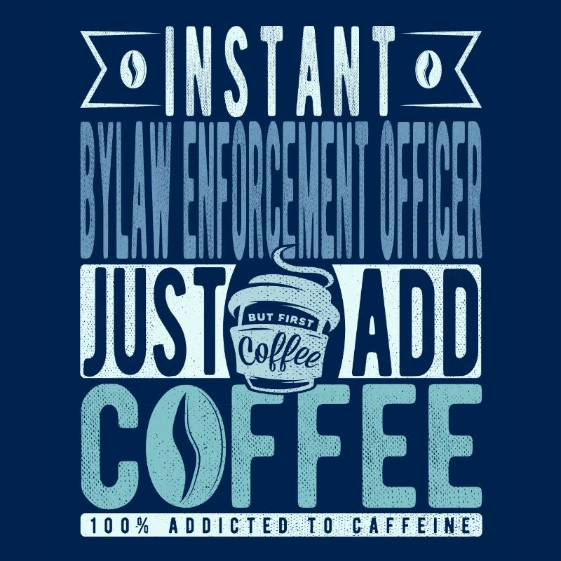 Agent d’application des règlements municipaux instantané Il suffit d’ajouter du café