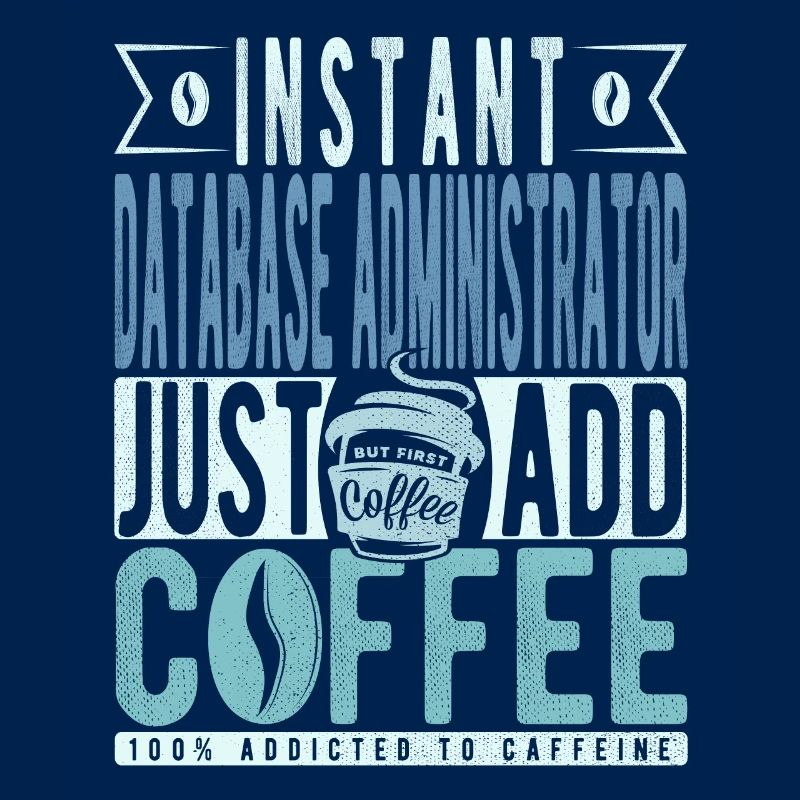Instant Database Administrator Fügen Sie einfach Kaffee hinzu