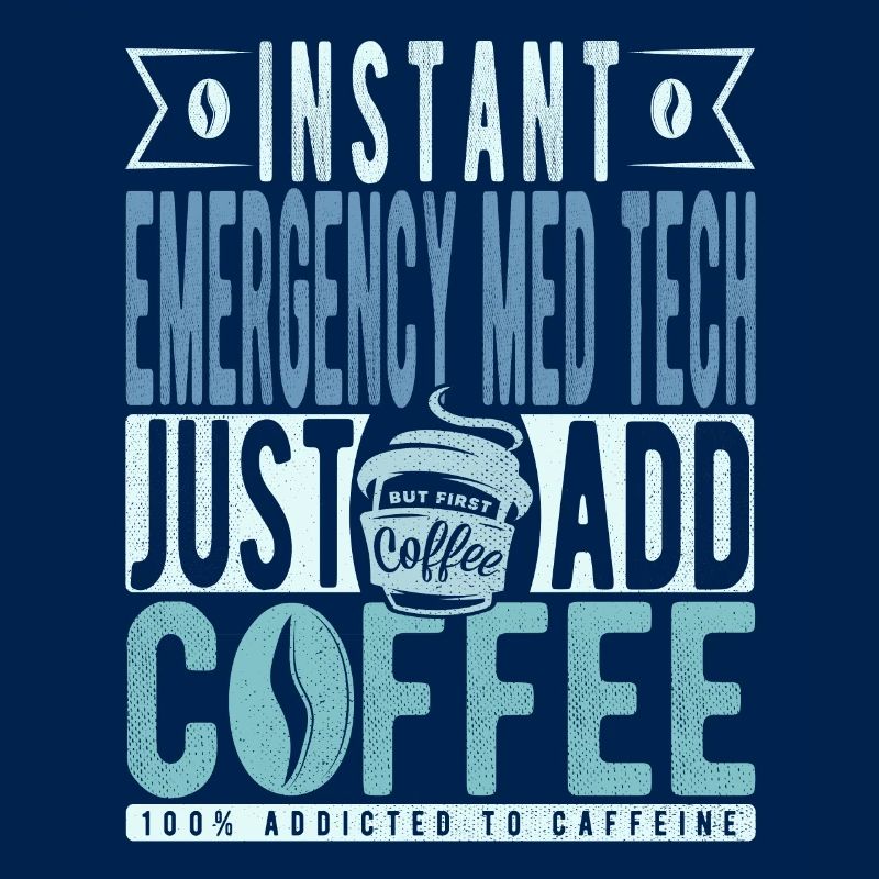 Instant Emergency Med Tech Il suffit d’ajouter du café