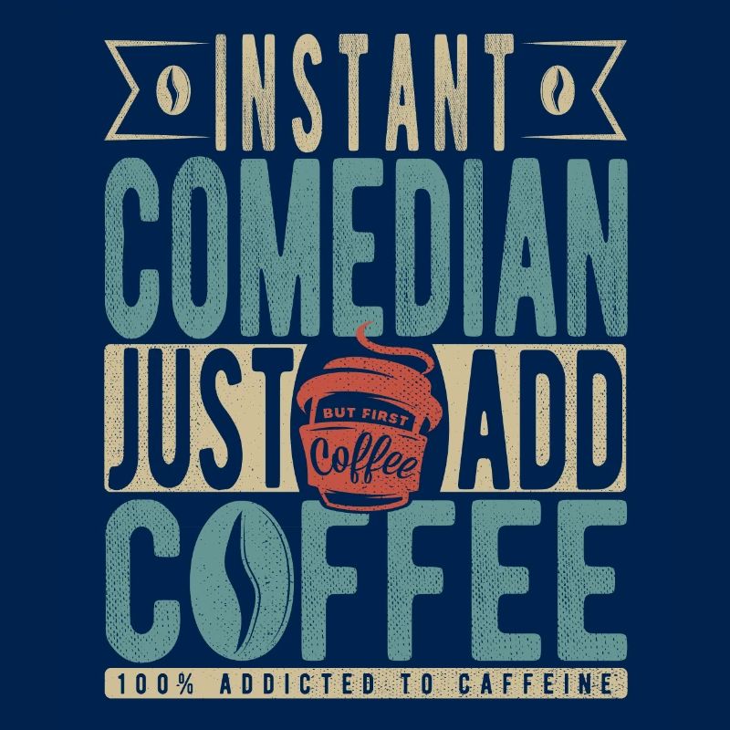 Comédien instantané il suffit d’ajouter du café