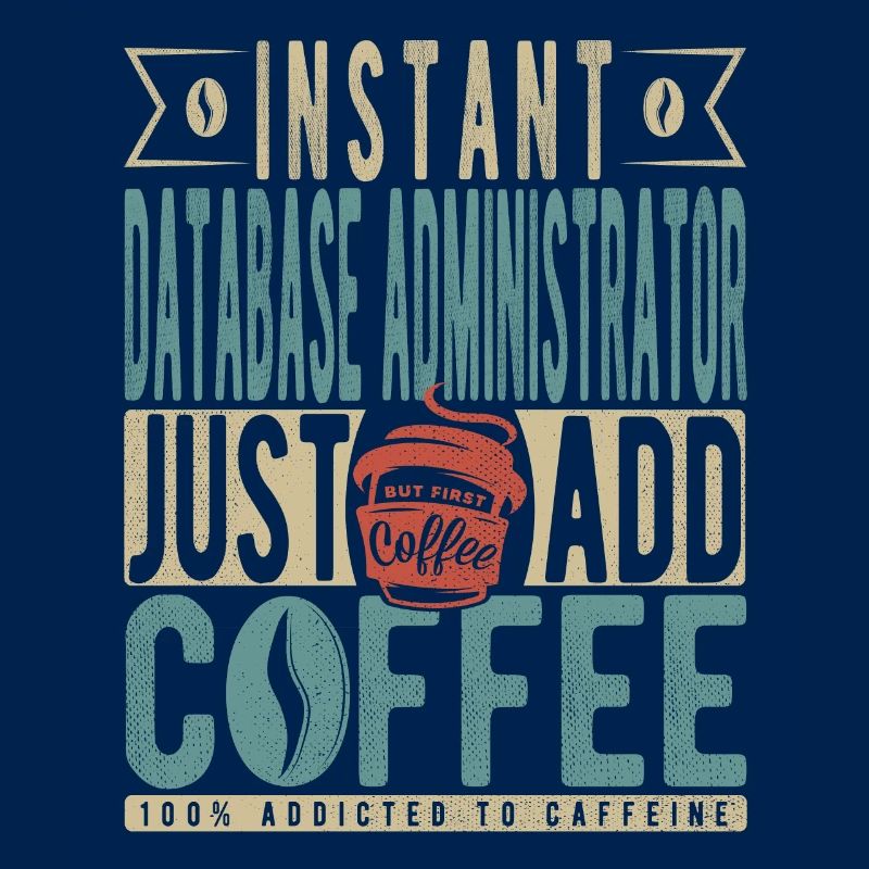 Instant Database Administrator Fügen Sie einfach Kaffee hinzu