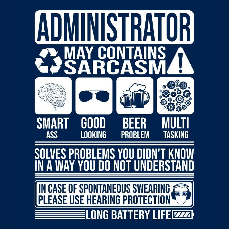 Administrator Sarkasmus lustig Geschenk Administrator