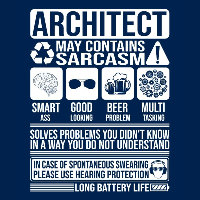 Architect Sarcasm funny Gift Architect