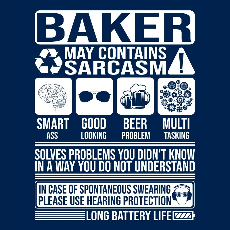 Baker Sarcasm funny Gift Baker