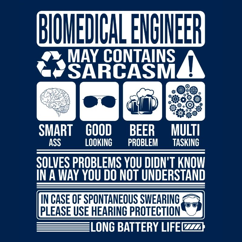 Biomedical Engineer Sarcasm funny Gift Biomedical