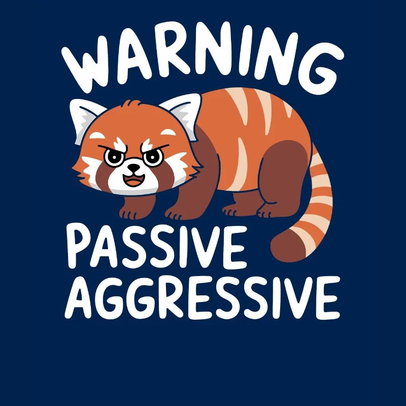 Warning Passive Aggressive Funny Red Panda