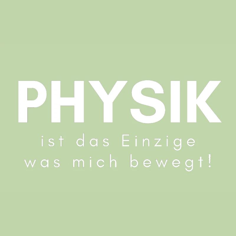 Physiker Physik Student Spruch