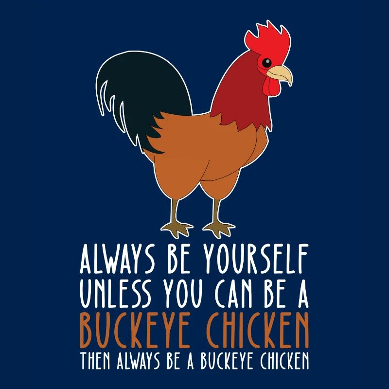 Be Yourself - Buckeye Chicken