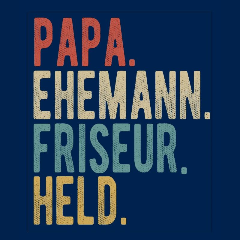 Friseur Papa Ehemann Held
