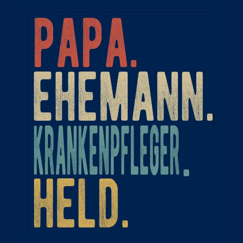 Krankenpfleger Papa Ehemann Held