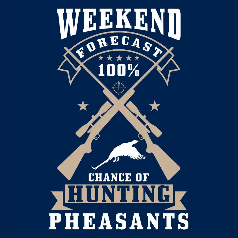 Pheasant Hunter Saying
