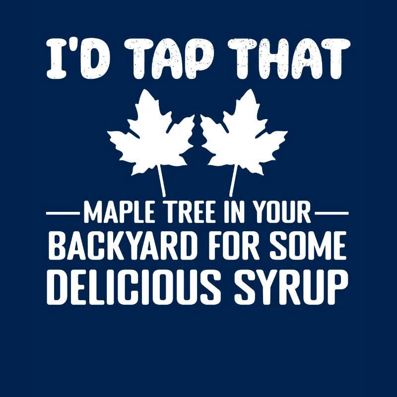 Tap That Maple Tree Tapping Maple Tree Maple Leaf