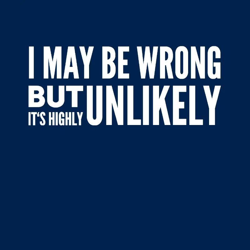 I May Be Wrong