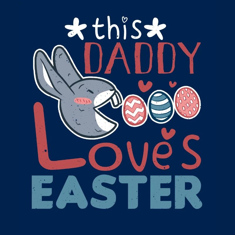 Daddy Loves Easter Hase Egg Ostersonntag
