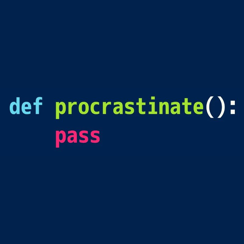 Drôle de conception de code Python def procrastinate pass