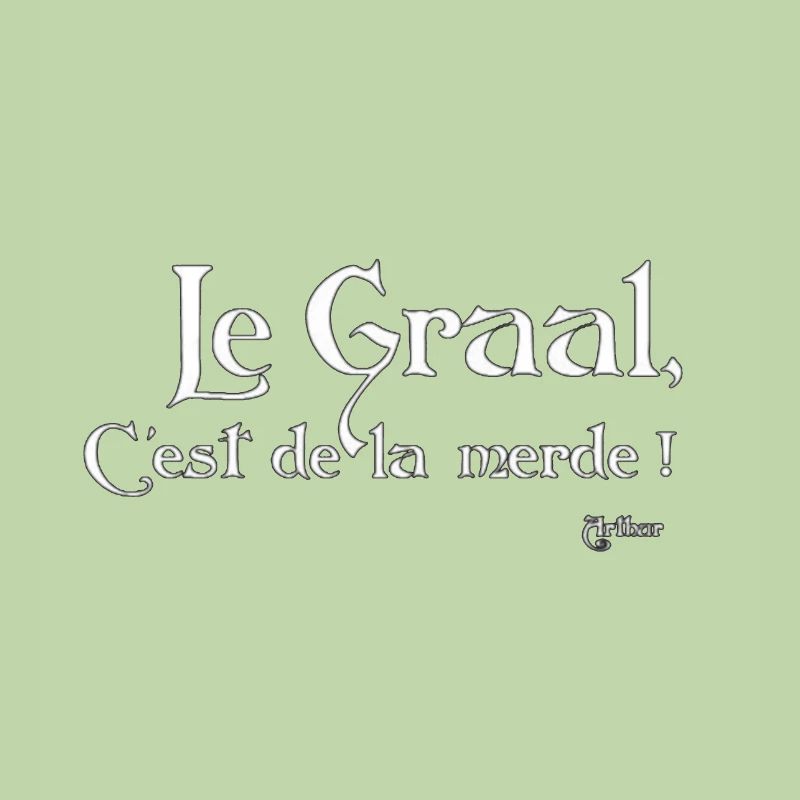 le graal c'est de la merde !