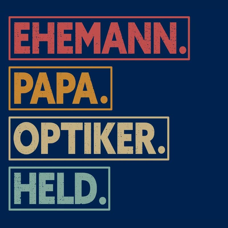 Ehemann Papa Optiker Held