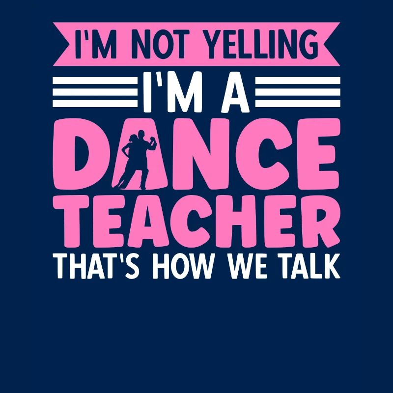Je ne crie pas que je suis professeur de danse