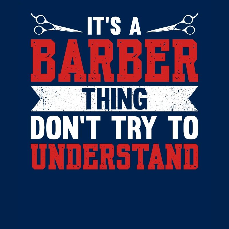 C’est un truc de barbier, n’essayez pas de comprendre