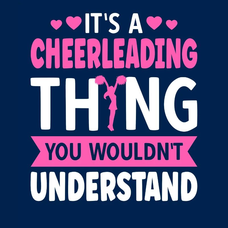 C’est une chose de cheerleading que vous ne comprendriez pas