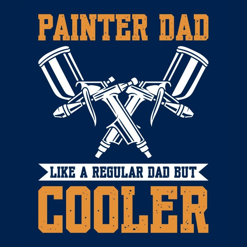 Painter Dad Like A Regular Dad But Cooler