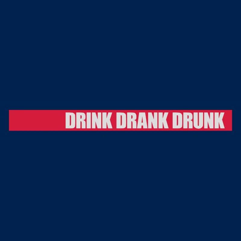 drink drank drunk quote