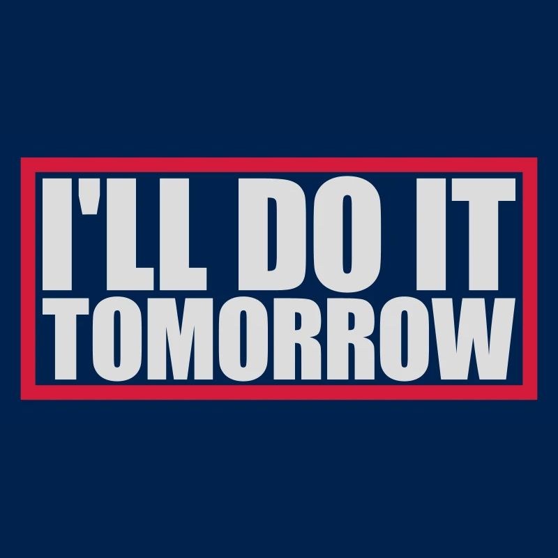 do it tomorrow quote