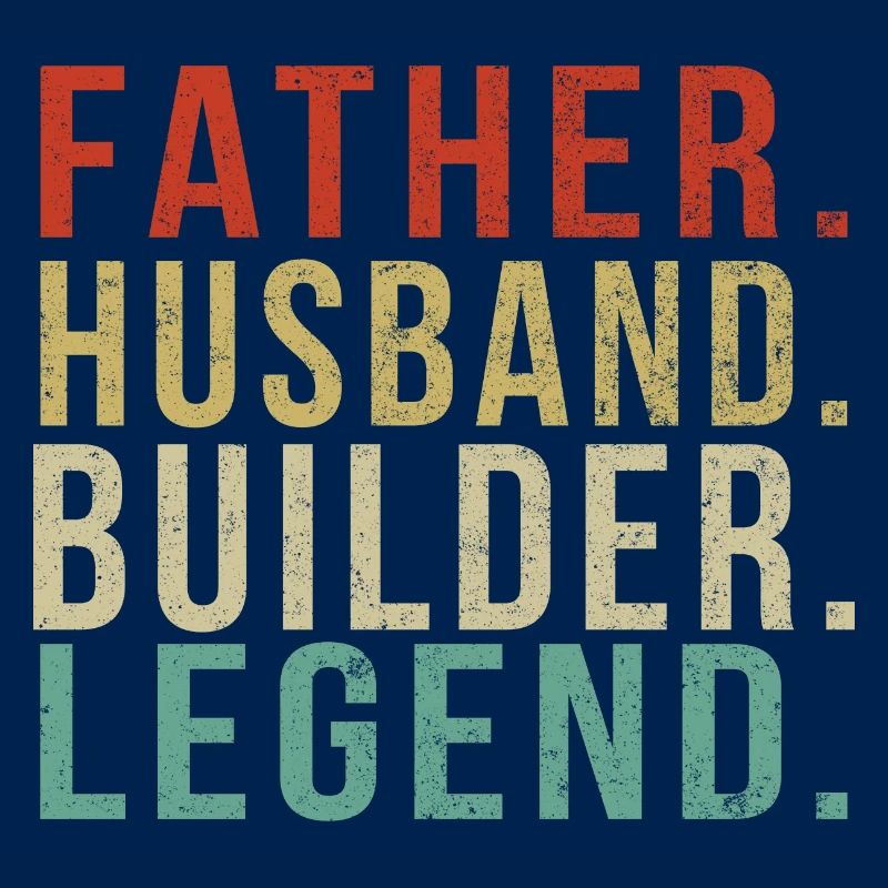 Builder Dad Vintage/ Father. Husband. Builder.