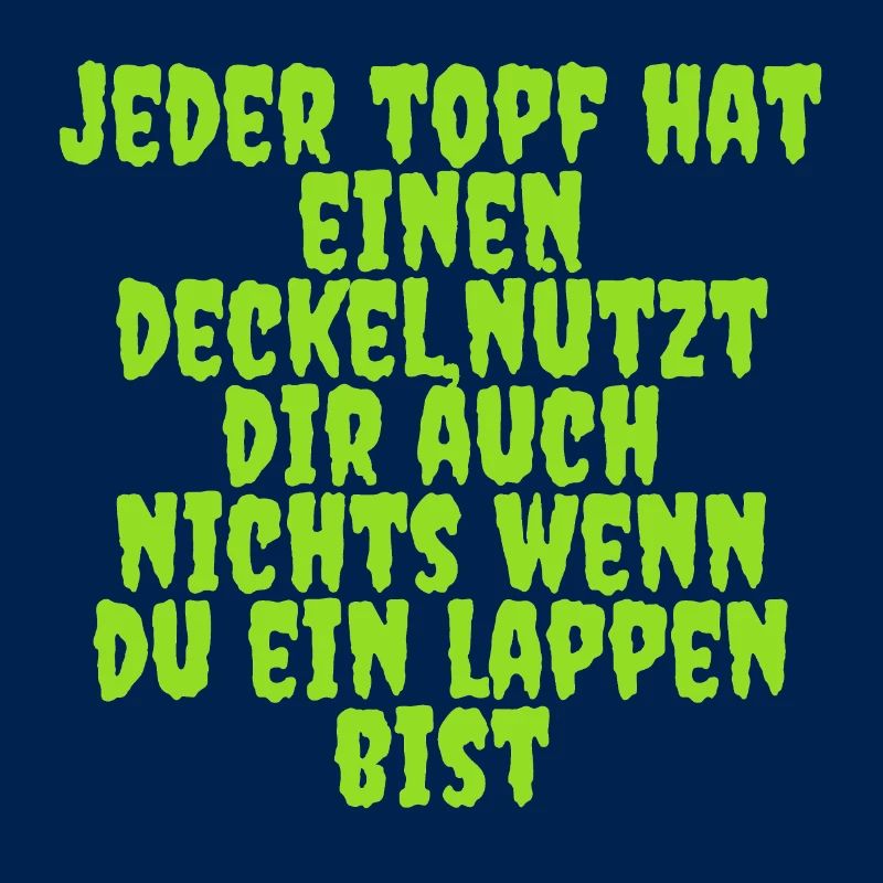 jeder Topf hat einen Deckel