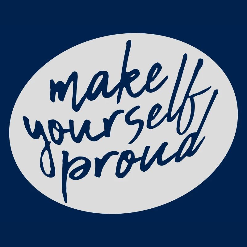 make yourself proud quote