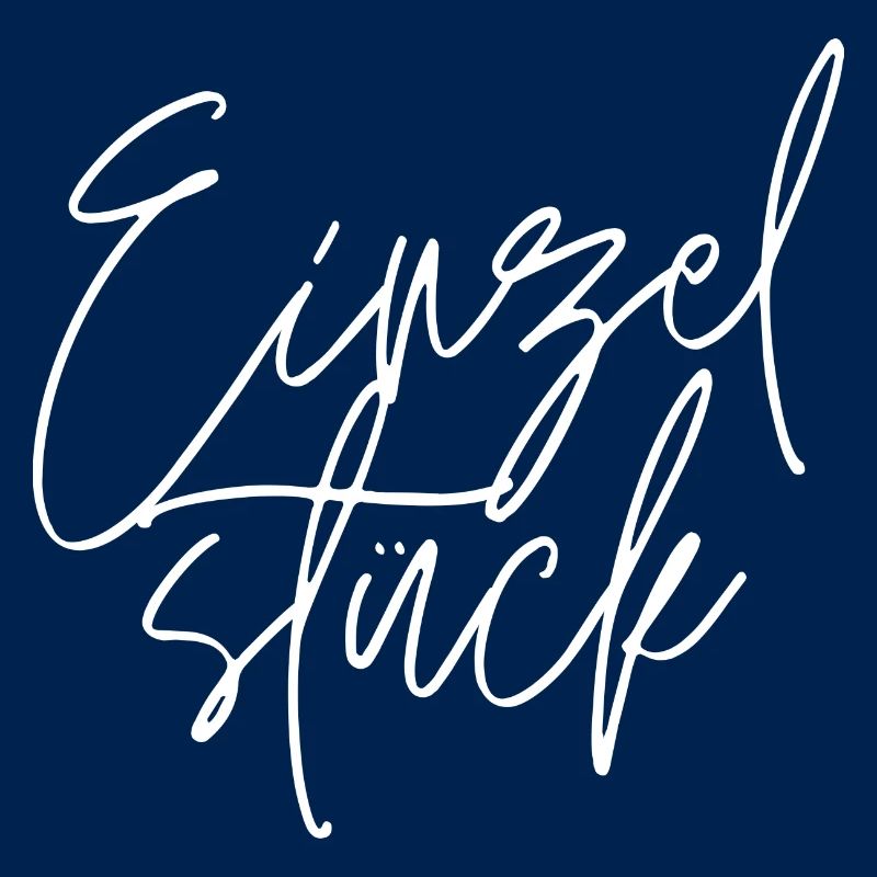 Einzelstück Einzelstücke Einzelexemplar Spruch
