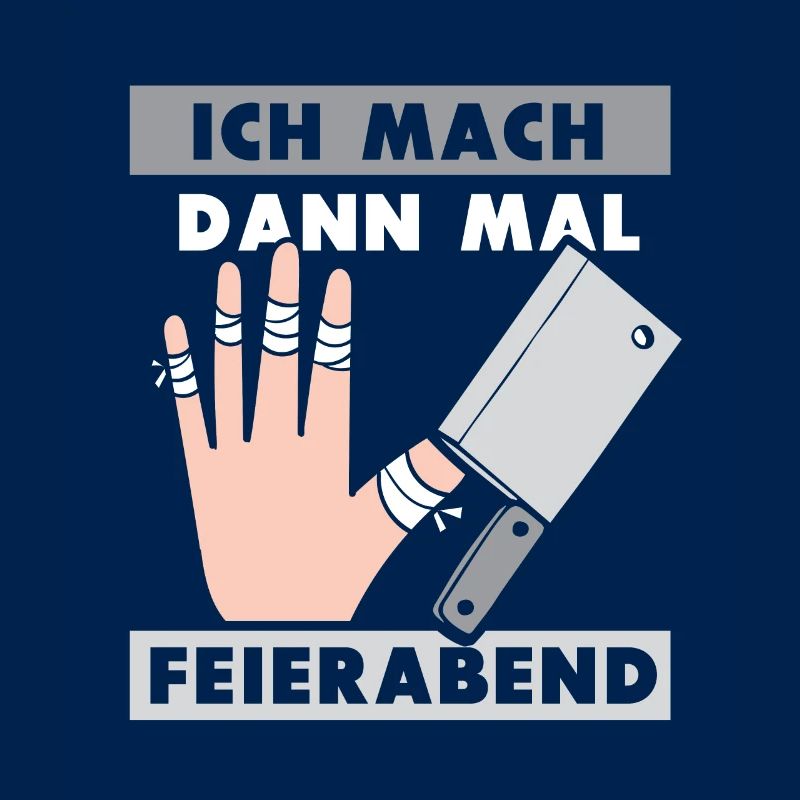 Ich mach dann mal feierabend Metzger Fleischer