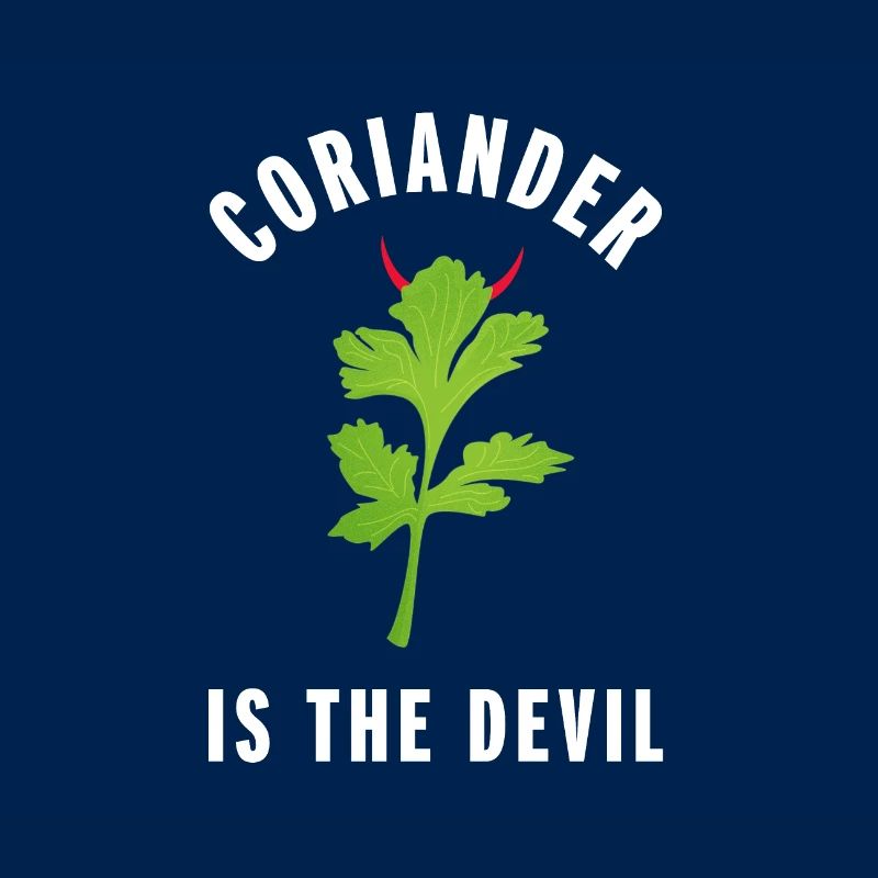 Coriander is the Devil | Funny Gift for Cilantro