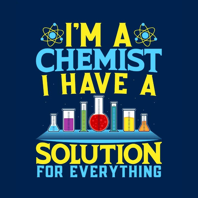 Funny Chemist Solution For Everything Chemistry