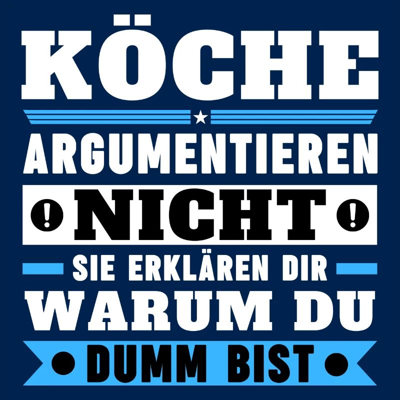 Köche argumentieren nicht