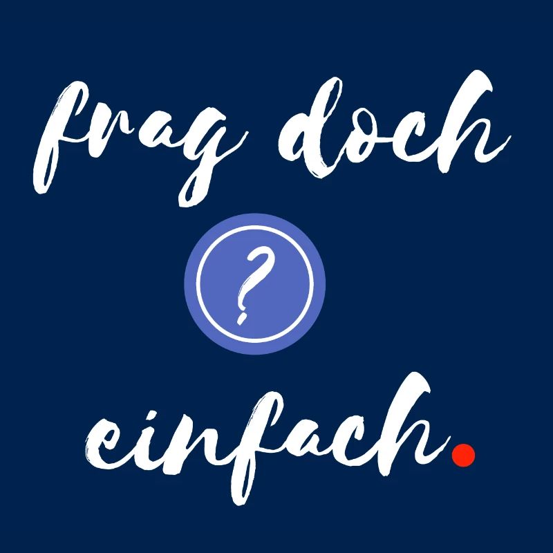 Frag doch einfach