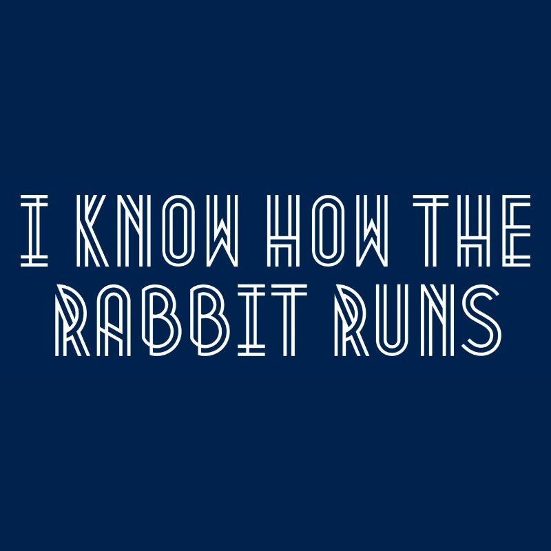 I Know How The Rabbit Runs Denglisch Sprichwort