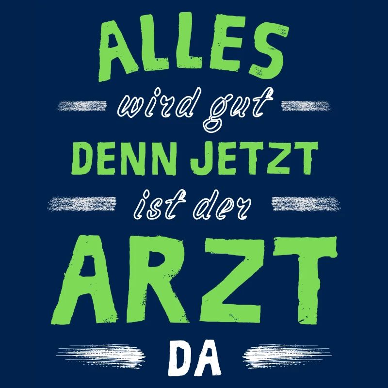 Alles wird gut denn jetzt ist der Arzt da