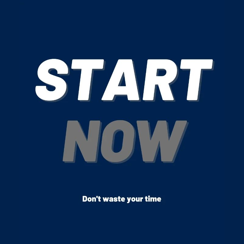 start now