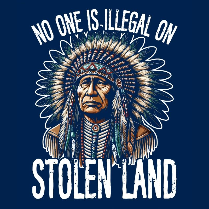 No one is illegal on stolen land