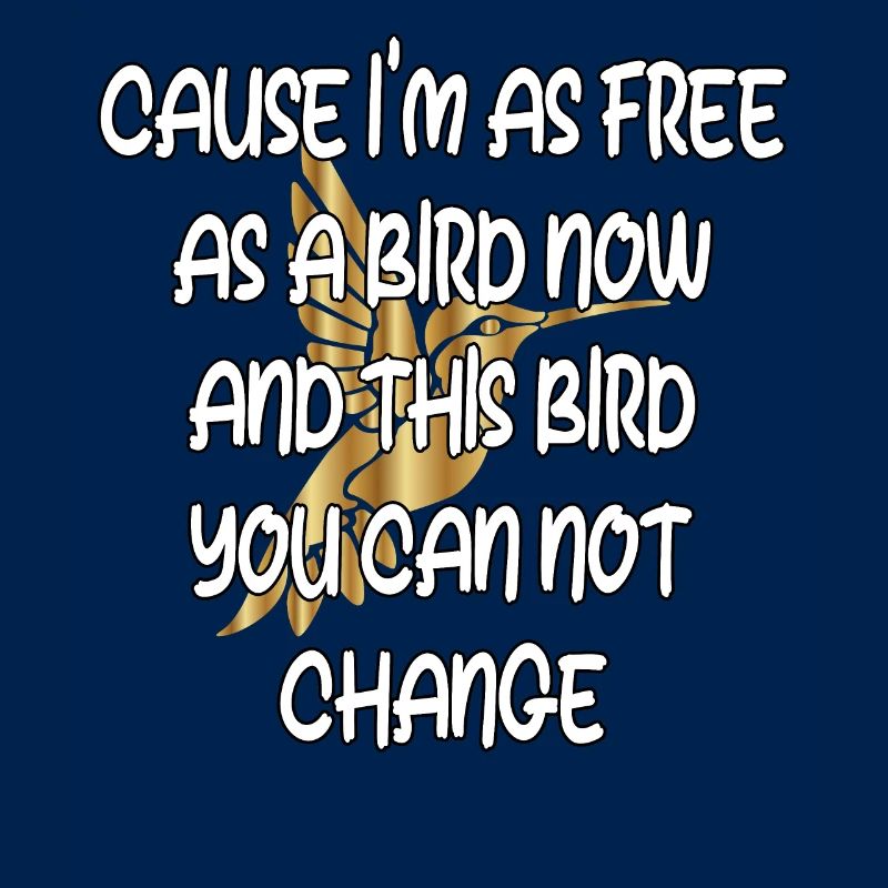 Libre comme un oiseau : un immuable