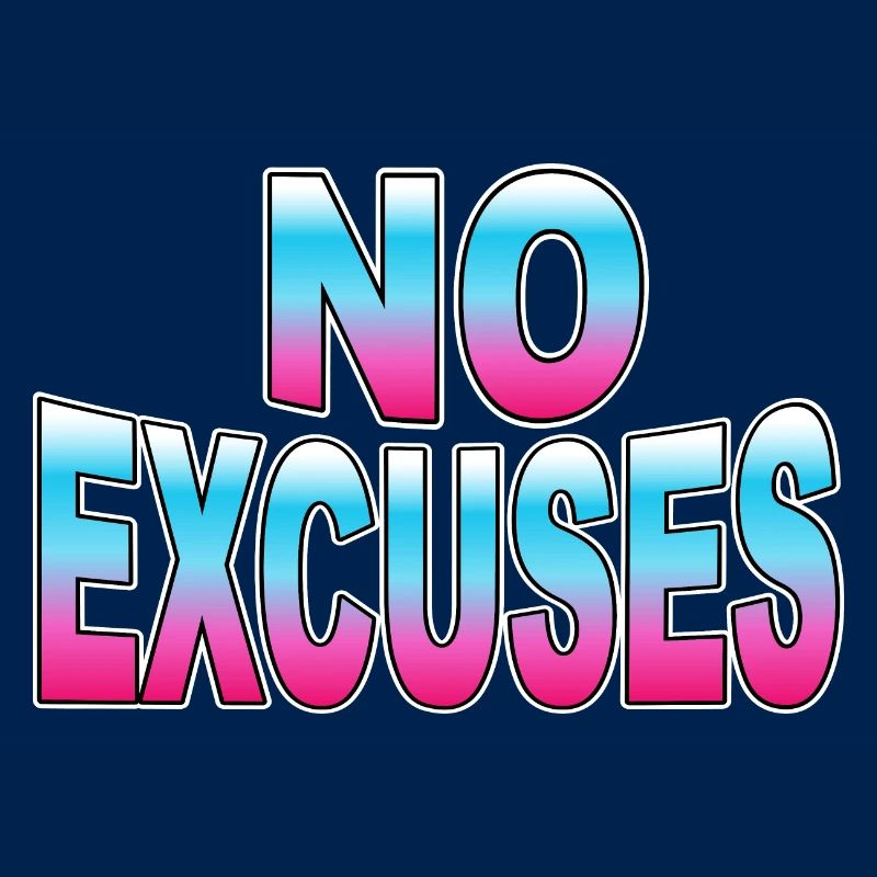 Pas d’excuses