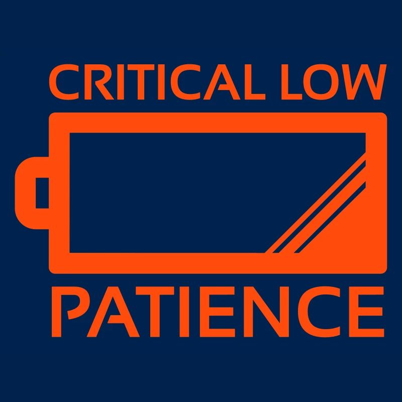 Critical Low Patience