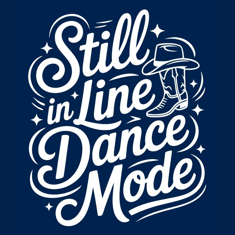 Always in Line Dance Mode LInedance Design
