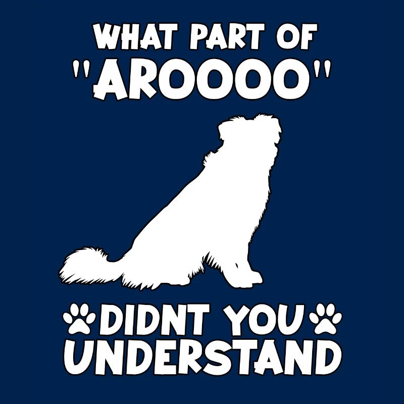 Australian Shepherd Spruch Aussie Hundehalter
