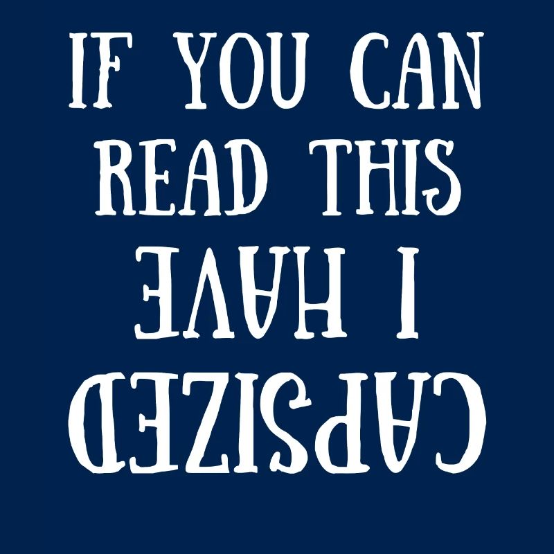 if you can read this i have capsized