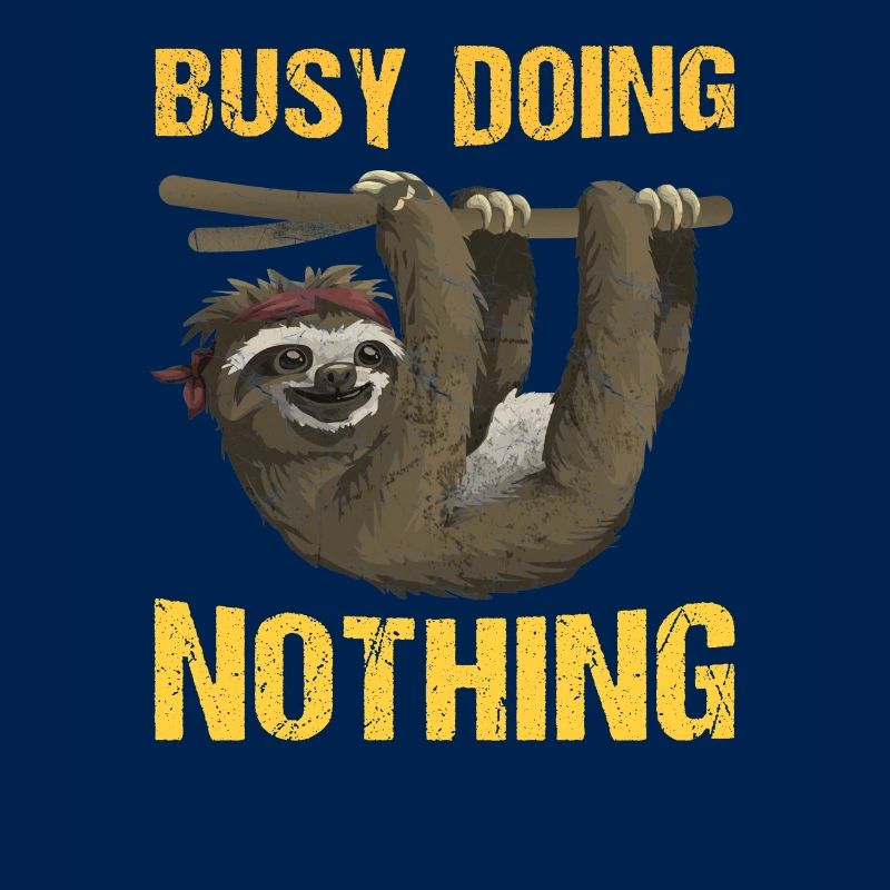 Busy Doing Nothing - Hanging Sloth!