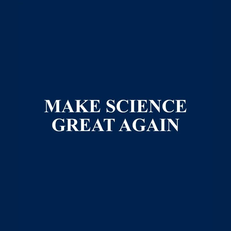Make Science Great again